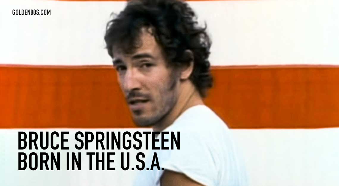 Bruce Springsteen - Born in the U.S.A.